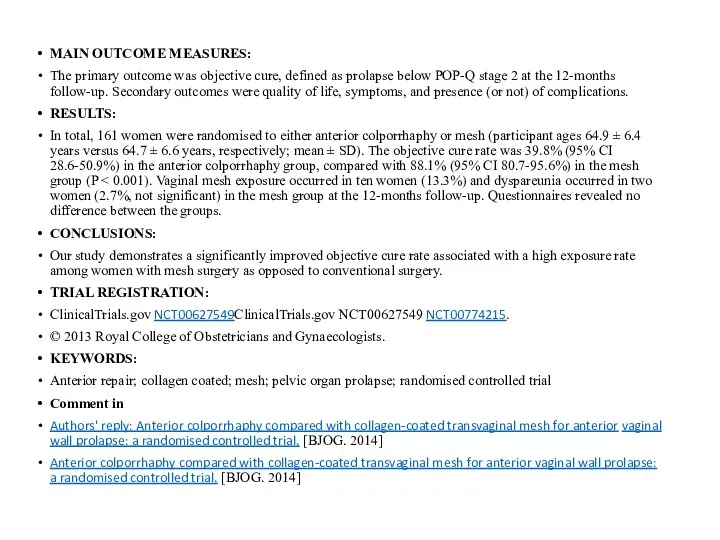 MAIN OUTCOME MEASURES: The primary outcome was objective cure, defined