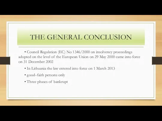 THE GENERAL CONCLUSION • Council Regulation (EC) No 1346/2000 on