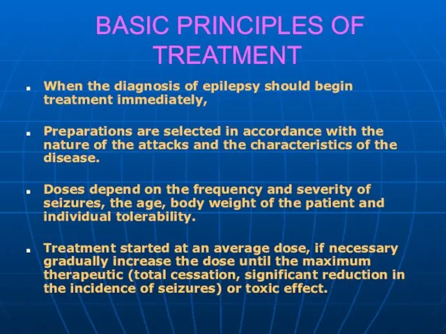 BASIC PRINCIPLES OF TREATMENT When the diagnosis of epilepsy should