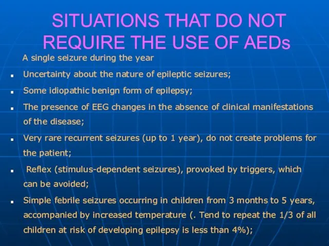SITUATIONS THAT DO NOT REQUIRE THE USE OF AEDs A