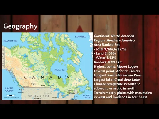 Geography Continent: North America Region: Northern America Area Ranked 2nd