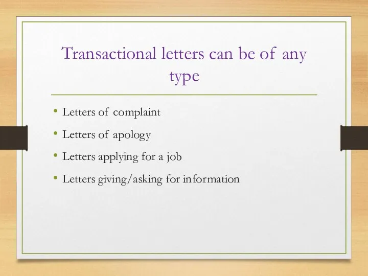 Transactional letters can be of any type Letters of complaint