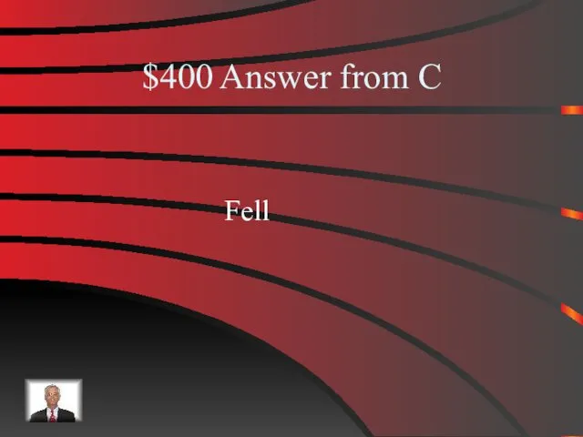 $400 Answer from C Fell