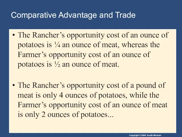 Comparative Advantage and Trade The Rancher’s opportunity cost of an