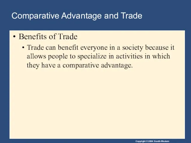 Comparative Advantage and Trade Benefits of Trade Trade can benefit