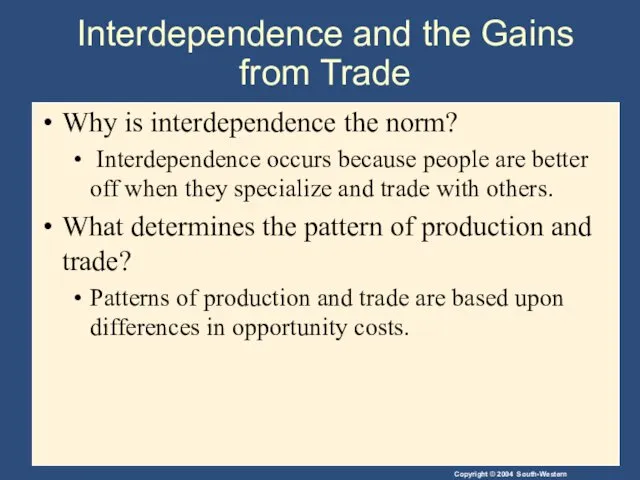 Interdependence and the Gains from Trade Why is interdependence the