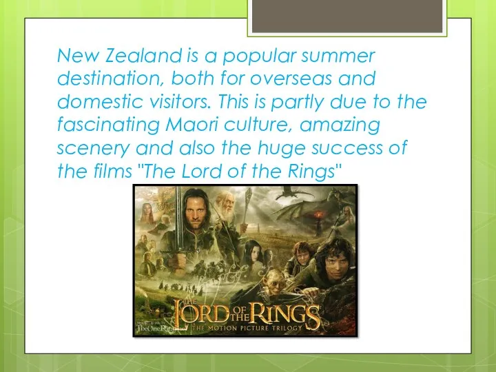 New Zealand is a popular summer destination, both for overseas and domestic visitors.