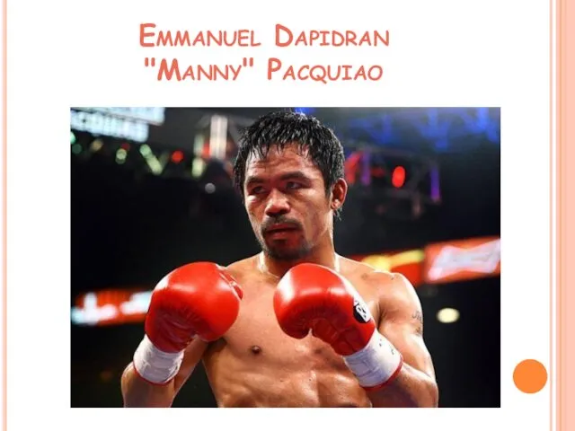 Emmanuel Dapidran "Manny" Pacquiao