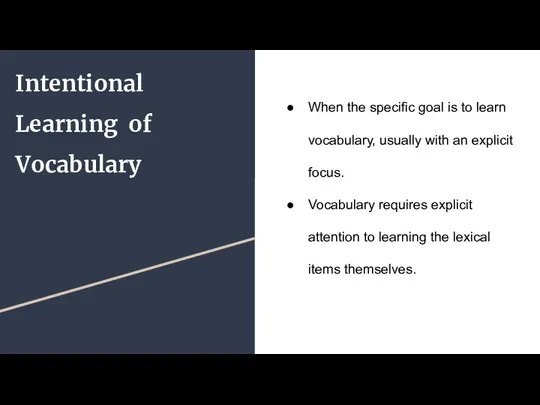 Intentional Learning of Vocabulary When the specific goal is to