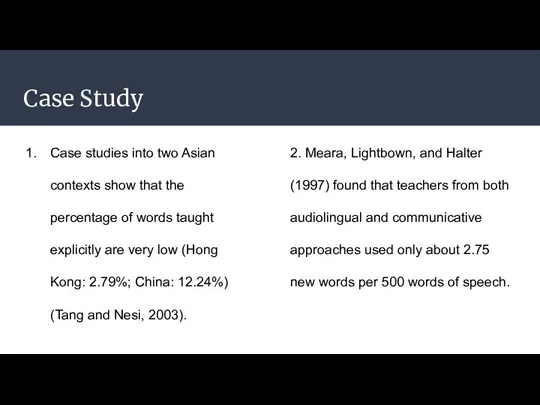 Case Study Case studies into two Asian contexts show that