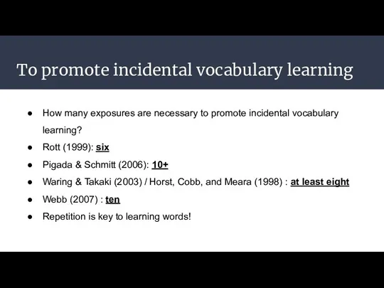 To promote incidental vocabulary learning How many exposures are necessary