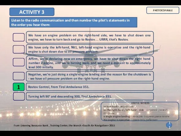 Listen to the radio communication and then number the pilot’s