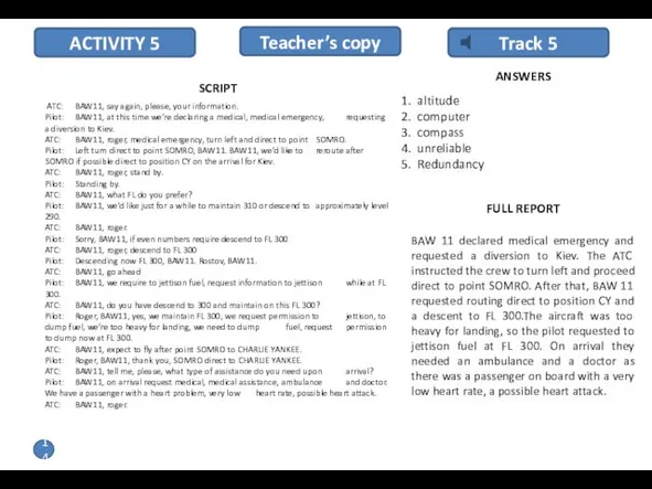 ACTIVITY 5 SCRIPT ATC: BAW11, say again, please, your information.