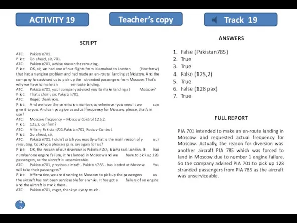 ACTIVITY 19 SCRIPT ATC: Pakistan701. Pilot: Go ahead, sir, 701.