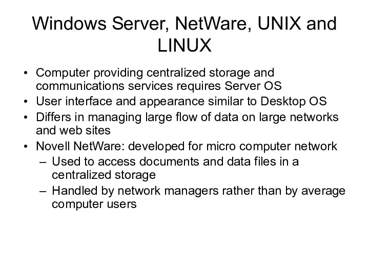 Windows Server, NetWare, UNIX and LINUX Computer providing centralized storage and communications services