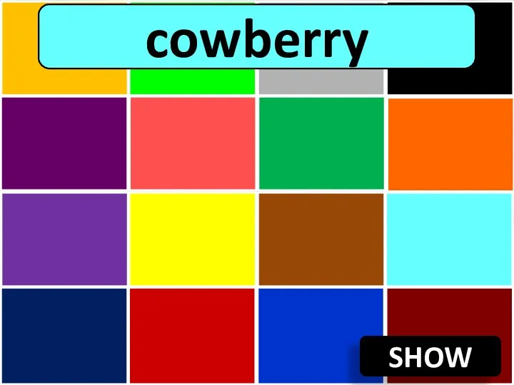 SHOW cowberry