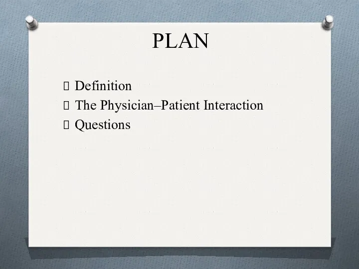 PLAN Definition The Physician–Patient Interaction Questions