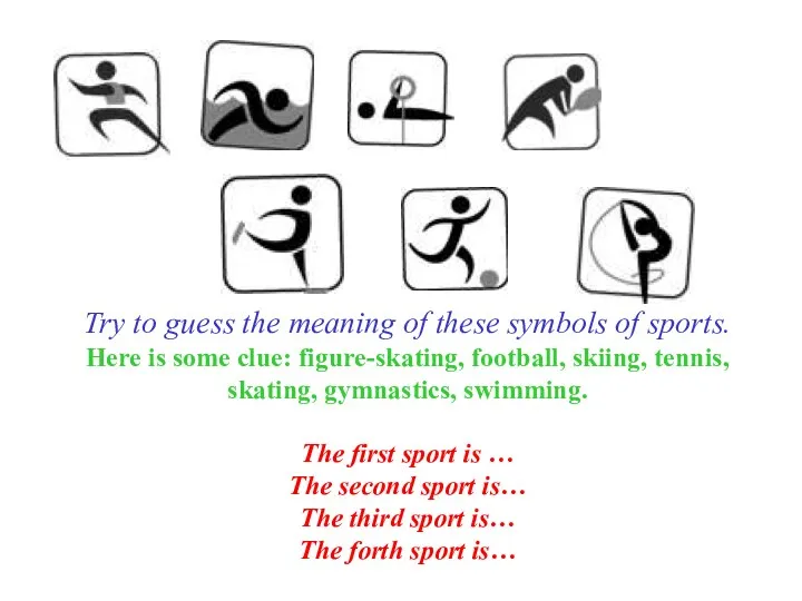 Try to guess the meaning of these symbols of sports.