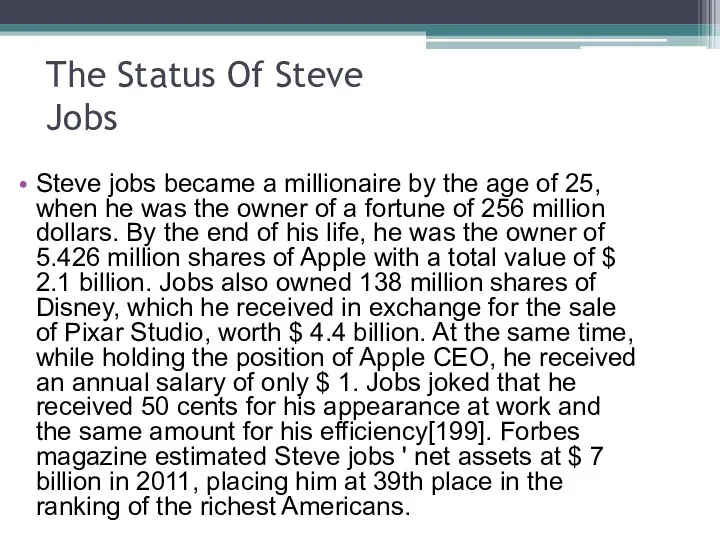 The Status Of Steve Jobs Steve jobs became a millionaire
