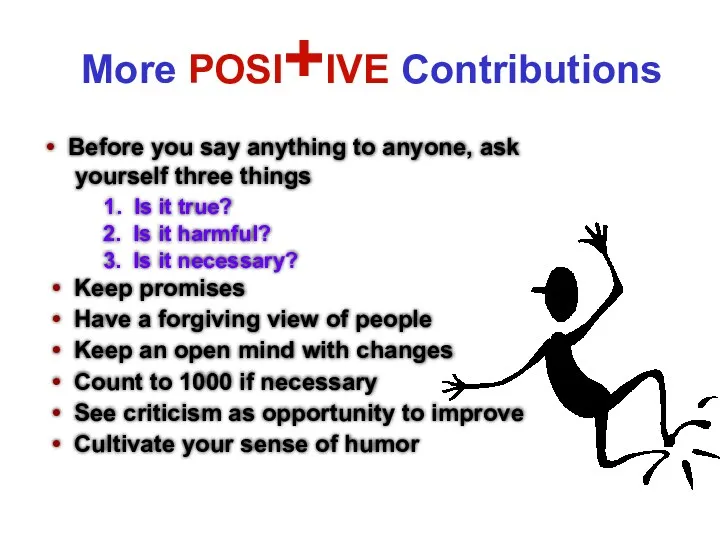More POSI+IVE Contributions 1. Is it true? 2. Is it