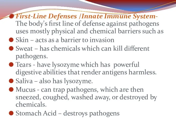 First-Line Defenses /Innate Immune System- The body's first line of