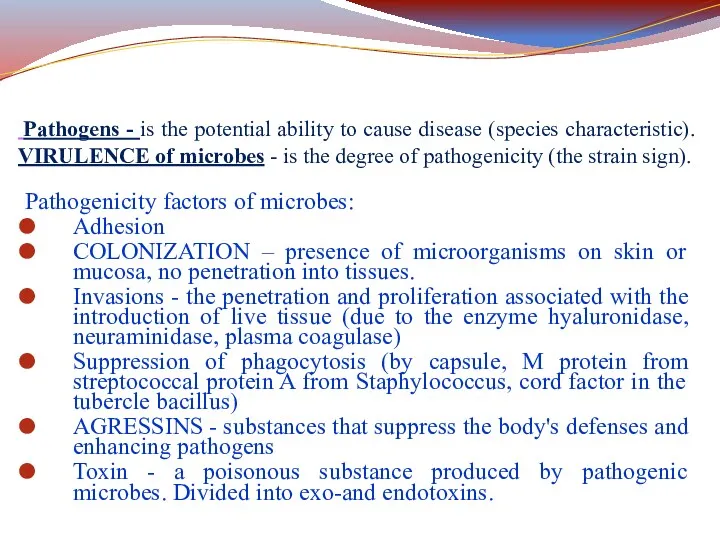 Pathogens - is the potential ability to cause disease (species