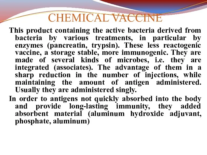 CHEMICAL VACCINE This product containing the active bacteria derived from