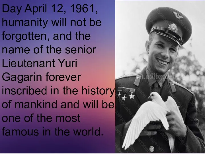 Day April 12, 1961, humanity will not be forgotten, and