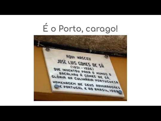 É o Porto, carago!