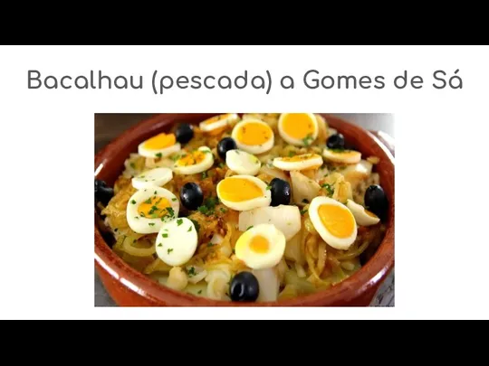 Bacalhau (pescada) a Gomes de Sá