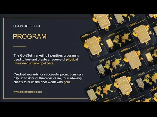 PROGRAM The GoldSet marketing incentives program is used to buy