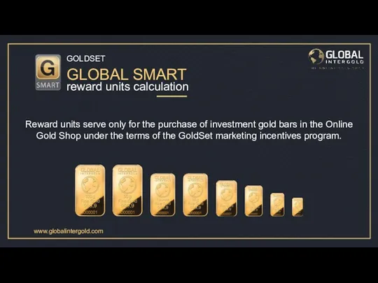 Reward units serve only for the purchase of investment gold