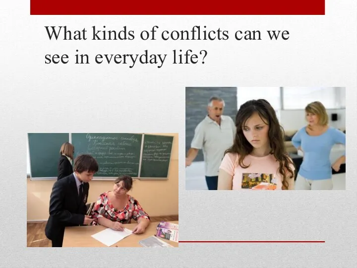 What kinds of conflicts can we see in everyday life?