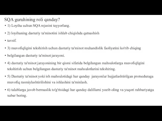 SQA guruhining roli qanday? 1) Loyiha uchun SQA rejasini tayyorlang.