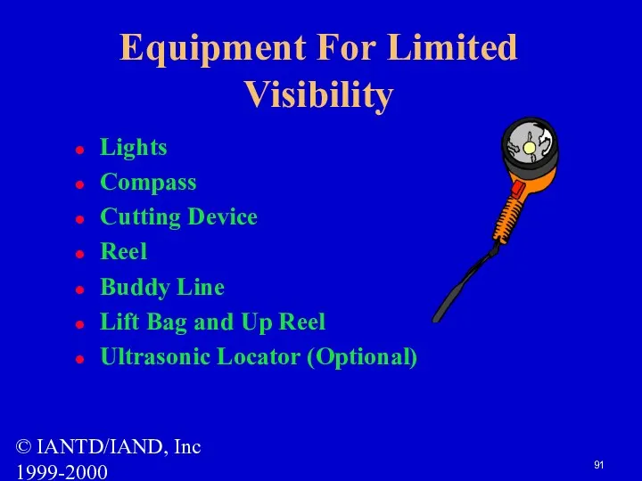 © IANTD/IAND, Inc 1999-2000 Equipment For Limited Visibility Lights Compass Cutting Device Reel