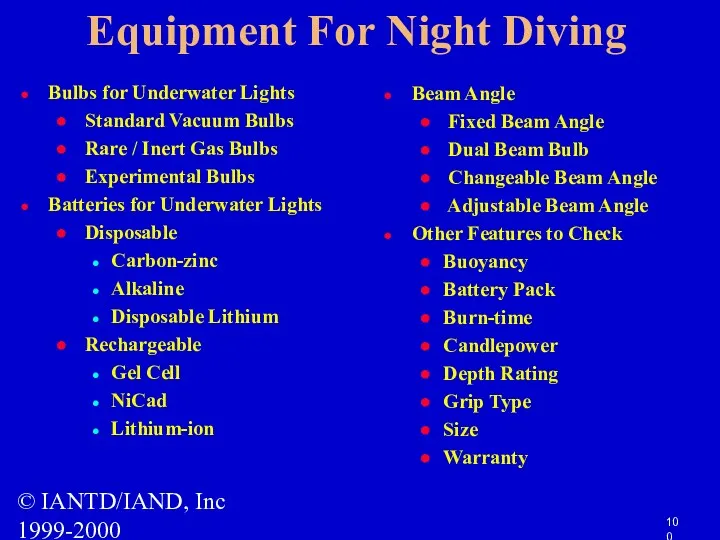 © IANTD/IAND, Inc 1999-2000 Equipment For Night Diving Bulbs for Underwater Lights Standard