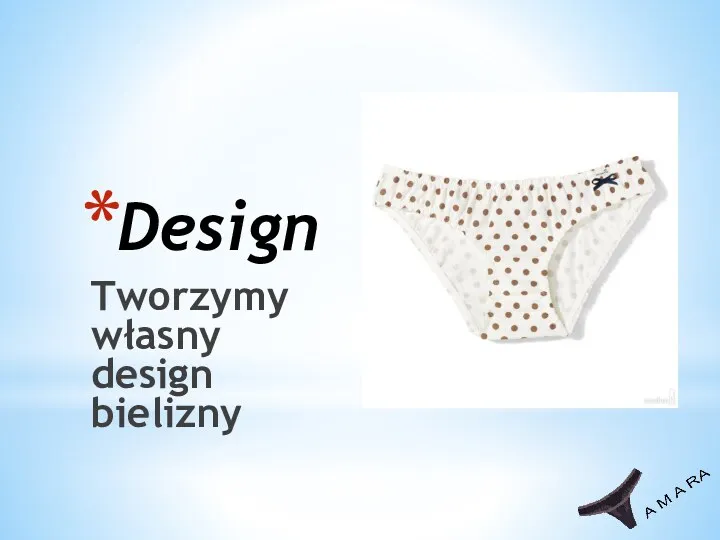 Design Tworzymy własny design bielizny