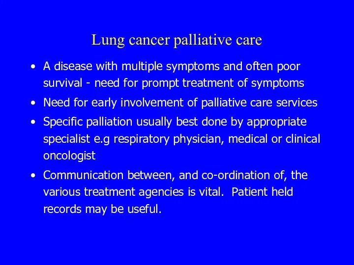 Lung cancer palliative care A disease with multiple symptoms and often poor survival