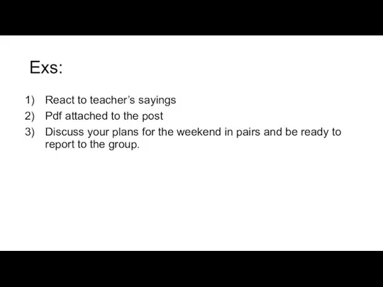 Exs: React to teacher’s sayings Pdf attached to the post