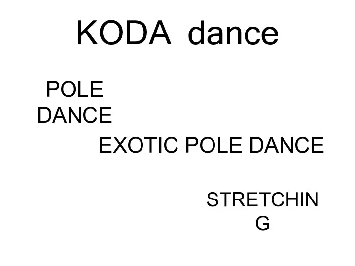 KODA dance POLE DANCE EXOTIC POLE DANCE STRETCHING