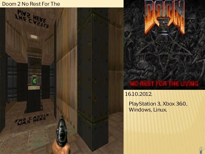 Doom 2 No Rest For The Living. 16.10.2012. PlayStation 3, Xbox 360, Windows, Linux.