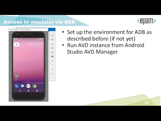 Set up the environment for ADB as described before (if