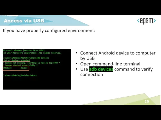 Connect Android device to computer by USB Open command-line terminal