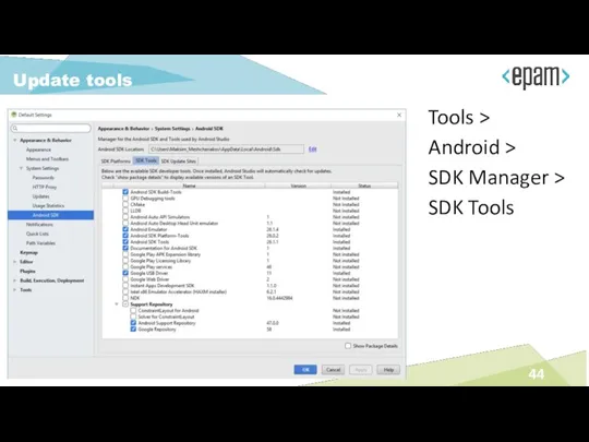 Tools > Android > SDK Manager > SDK Tools Update tools
