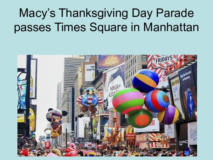 Macy’s Thanksgiving Day Parade passes Times Square in Manhattan