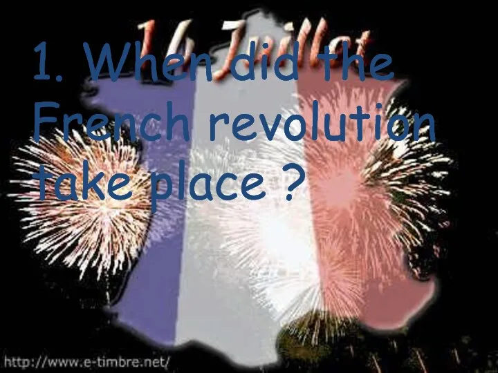 1. When did the French revolution take place ?