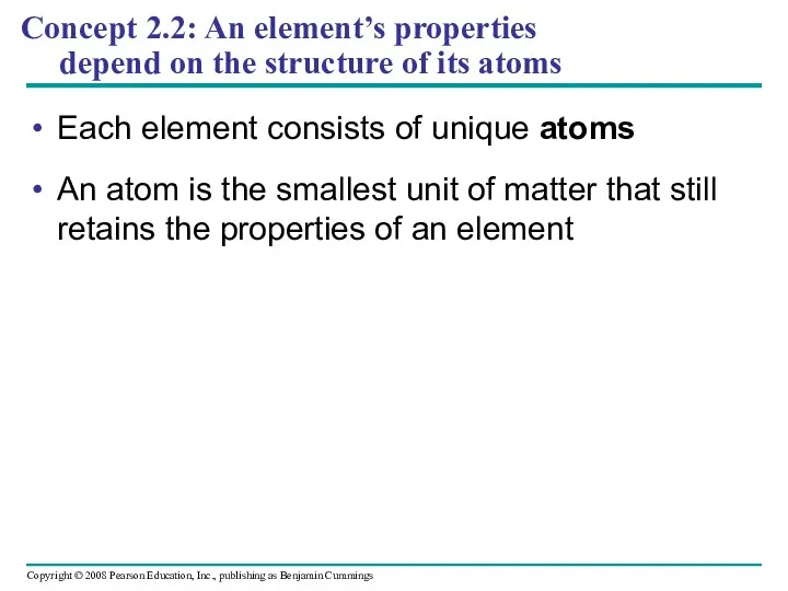 Concept 2.2: An element’s properties depend on the structure of