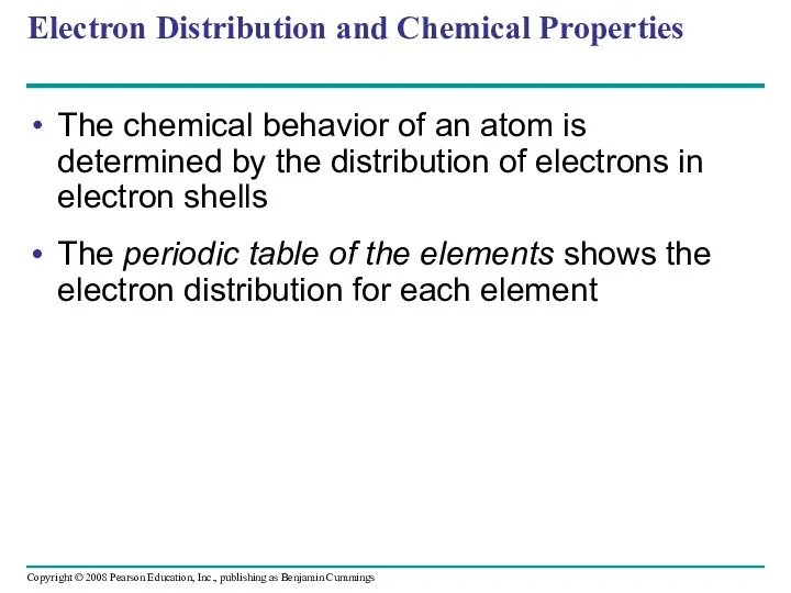 Electron Distribution and Chemical Properties The chemical behavior of an
