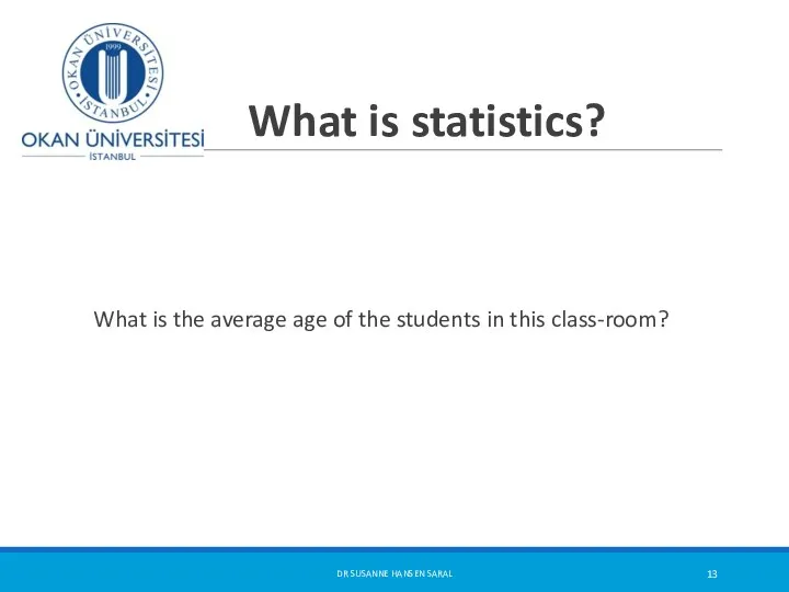 What is statistics? What is the average age of the
