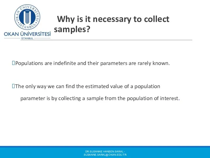 Why is it necessary to collect samples? Populations are indefinite
